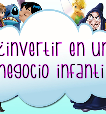 ¿Invertir en un negocio infantil?